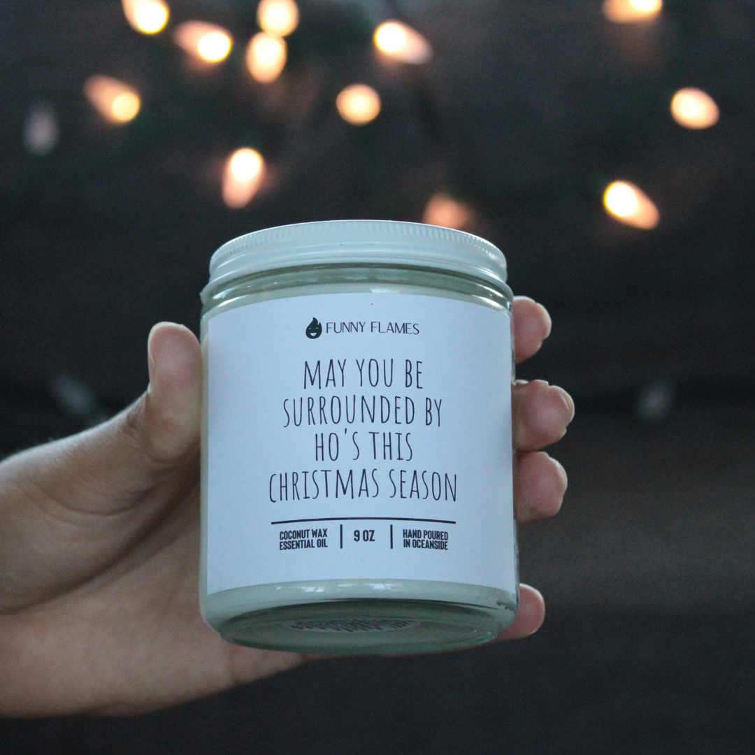 May You Be Surrounded By Ho's This Christmas Season - Funny